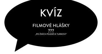 Kvíz: Filmové hlášky na fotce. Myslíš, že dáš 10/10?