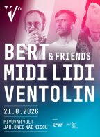 Trojkoncert: Bert & Friends / Midi Lidi / Ventolin